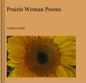 Cindy's 2nd book of poems, Prairie Woman Poems